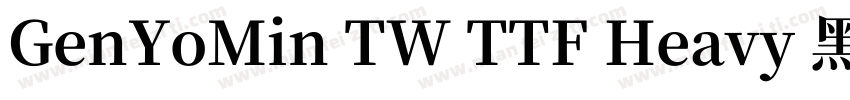 GenYoMin TW TTF Heavy 黑体字体转换